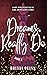 Dreams Really Do (Come True...