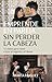 EMPRENDE EN PAREJA SIN PERDER LA CABEZA: 12 claves para hacer crecer el negocio y el deseo (Spanish Edition)
