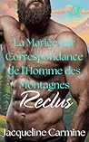 La Mariée par Correspondance de l'Homme des Montagnes Reclus (Les Mariées par Correspondance de Crescent Ridge t. 5) (French Edition)