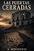 Las Puertas Cerradas (Spanish Edition)