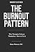 The Burnout Pattern: Why Therapists Exhaust Themselves—and How to Fix It