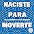 Naciste para moverte: 10 há...
