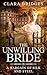 The Unwilling Bride: A Bargain of Silk and Steel (The Poisoned Court Book 1)