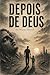 DEPOIS DE DEUS (Portuguese Edition)