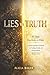 LIES VS TRUTH: 30 Days from Broken to Whole