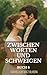 Zwischen Worten und Schweigen (Newburyport-Chroniken 4) (German Edition)