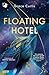 Floating Hotel: Ediz. italiana (Italian Edition)