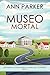Museo mortal (Misterios acogedores de Abigail Summers nº 6) (Spanish Edition)