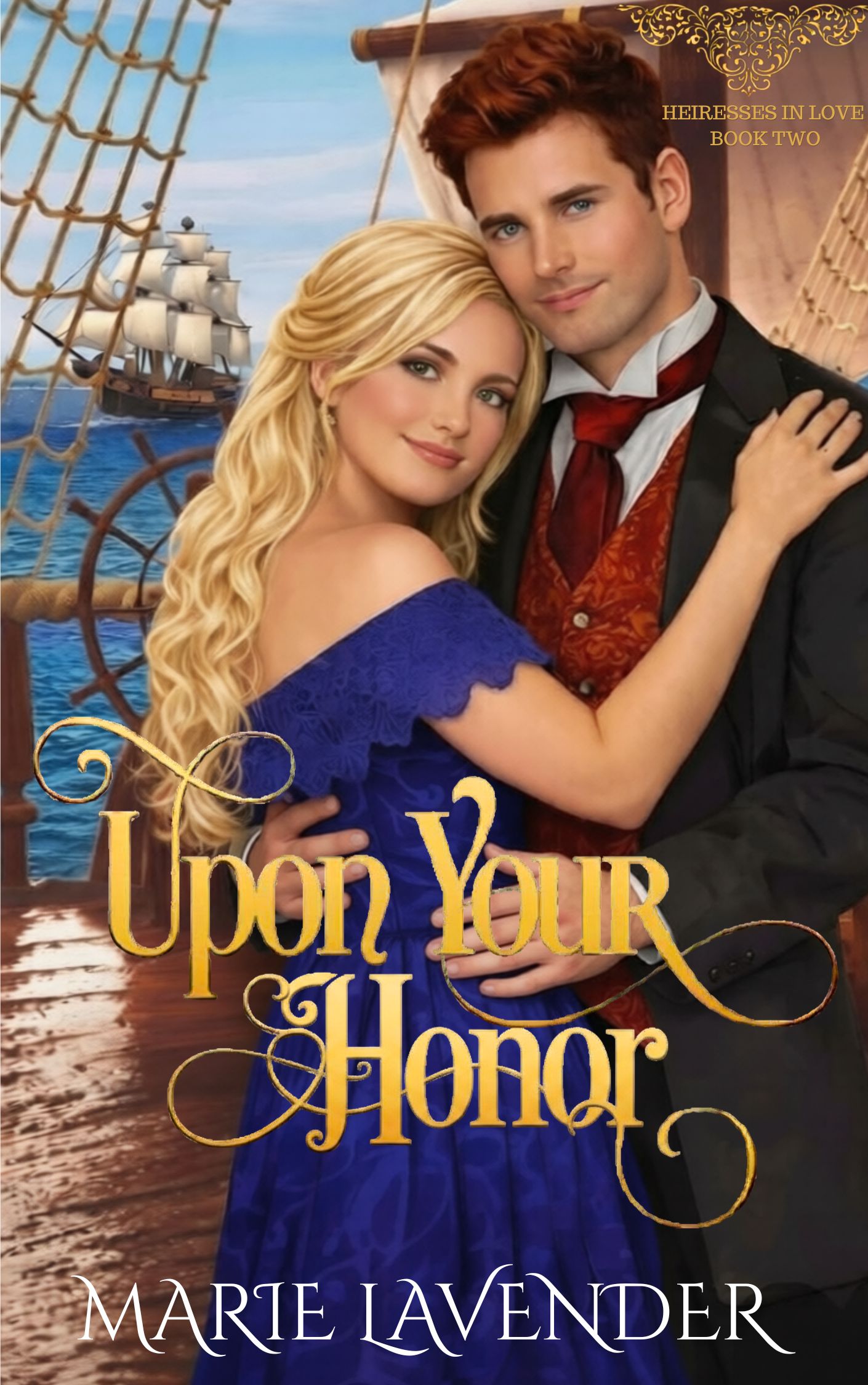 Upon Your Honor (Heiresses in Love, #2)