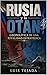 Rusia y la OTAN : Geopolítica de una Rivalidad Estratégica (Spanish Edition)