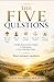 The Five Questions: A Poetic Journey from Creation to Redemption in the Lord Jesus Christ