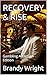 RECOVERY & RISE: Gambling Addiction Edition (Recover & Rise Series Book 1)