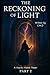 A Hearts Hidden Power: Part 2: The Reckoning of Light
