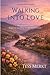 Walking Into Love (The Will...