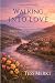 Walking Into Love (The Willow Creek Romance Series)