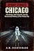 Chicago: City of the Restless Dead: Hauntings, Dark Legends, and the Paranormal History of the Windy City (Spooky Stories: America's Haunted States)