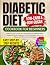 Diabetic Diet Cookbook for Beginners by Hana Stone