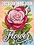 Flower Coloring Book 2026 for Adults: Stunning Flower Coloring Pages with Bouquets, Mandalas and Floral Patterns for Adults, Relaxation and Creative Stress Relief