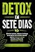 Detox em Sete Dias (Portuguese Edition)