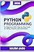 Python for Beginners 2026 Step-by-Step Guide to Coding, Projects, and Automation