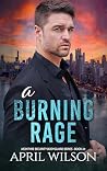 A Burning Rage: A...