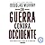 La guerra contra Occidente:...
