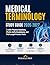Medical Terminology Study Guide 2026-2027: 1,000+ Practice Questions, Prefix-Suffix Breakdowns, and Full-Length Practice Tests.