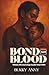 Bond, Not Blood