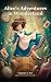 Alice's Adventures in Wonde...