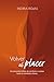 Volver al Placer: Un recorrido íntimo de escritura y cuerpo hacia tu verdadero deseo (Spanish Edition)
