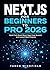 Next.js for Beginners to Pro 2026 by Taren Wickfield