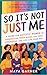 So It’s Not Just Me: A Guide for Autistic Women to Understand Their Minds, Use Their Strengths, and Live Life Your Way