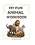 My Fun Animal Workbook