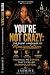 You're Not Crazy: The Silen...