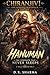 HANUMAN The Strength That Never Sleeps (Chiranjivi: The Hidden Immortals Book 3)