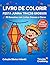 Livro de Colorir Festa Junina Traços Grossos: Desenhos Fáceis com Linhas Espessas para Crianças (Coleção Festa Junina para Colorir (Básico Infantil)) (Portuguese Edition)