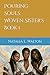 Pouring Souls: Woven Sister's
