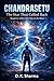 CHANDRASETU The Star That Called Back (CHANDRASETU Series Book 2)