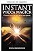 Magia Wicca Instantánea (Spanish Edition)