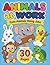 Animals at Work Coloring Book Ages 3-8: Easy and Cute Animals Doing Jobs in Big Simple Designs: Fun and Easy Animal Jobs with Big Simple Pictures for Toddlers, Preschool, and Early Learners
