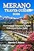 MERANO TRAVEL GUIDE 2026: Your Complete Companion to Alpine Wellness, and Italian Charm