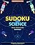 Sudoku Science: 50 Bilingual 6x6 Sudoku Puzzles + 50 Science Facts for Kids Ages 7-9 | Easy, Medium & Hard | Español & English | Solutions Included
