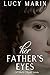 Her Father's Eyes: A Pride and Prejudice Variation (Family Matters Series)