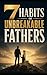 7 Habits of Unbreakable Fathers