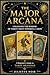 The Major Arcana: Unlocking the Wisdom of Tarot’s Most Powerful Cards