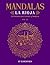 Mandalas de La Rioja Volumen 13: Libro para Colorear Adultos con 50 Diseños Relajantes y Antiestrés (Mandalas de España – Colección para Colorear Adultos) (Spanish Edition)