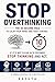 STOP OVERTHINKING: A 10-Second System to Calm Your Mind and Take Control (Shiso OS series Book 20)
