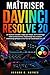 MAÎTRISER DAVINCI RESOLVE 20: Un manuel complet, étape par étape, sur le montage vidéo professionnel, l'étalonnage des couleurs cinématographiques et ... de travail basés sur l'IA (French Edition)