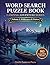 Camping Word Search Puzzle Book: 80 Large Print Puzzles for Adults and Seniors | Relaxing Outdoor Adventure Themes | Vol 2: Wilderness & Waters (Camping Adventure Series)