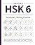 HSK 6 Vocabulary Writing Practice: All 1140 words of the new HSK 6 intermediate level with translations, stroke orders and writing practices. (HSK 1 Chinese Workbooks)